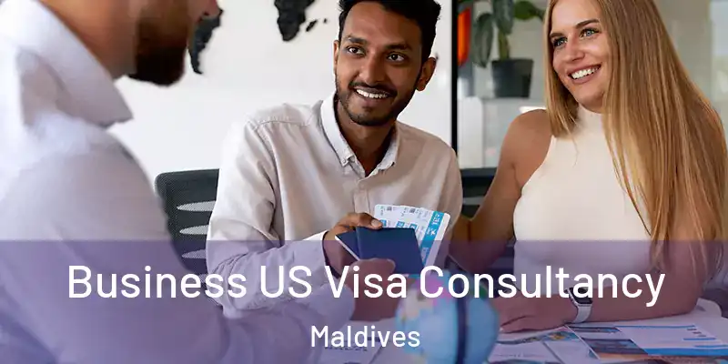 Business US Visa Consultancy Maldives