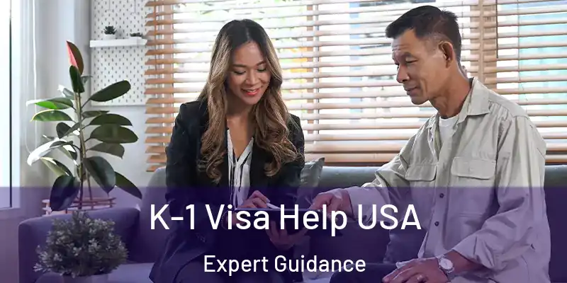  K-1 Visa Help USA Expert Guidance