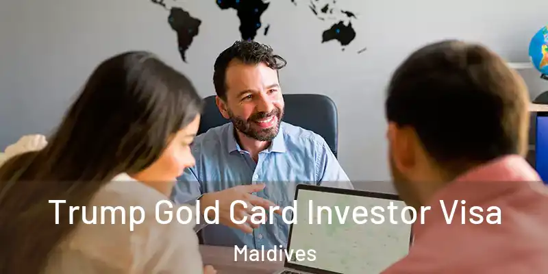  Trump Gold Card Investor Visa Maldives