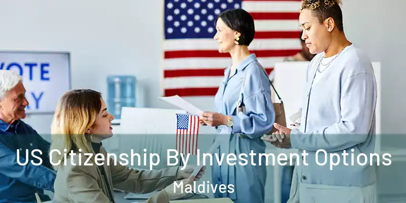  US Citizenship By Investment Options Maldives