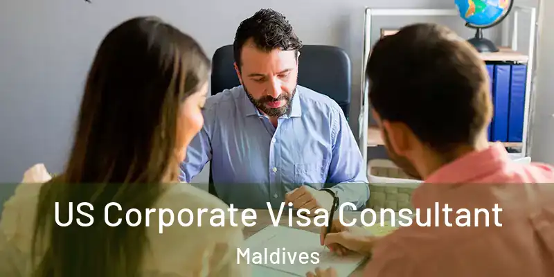  US Corporate Visa Consultant Maldives