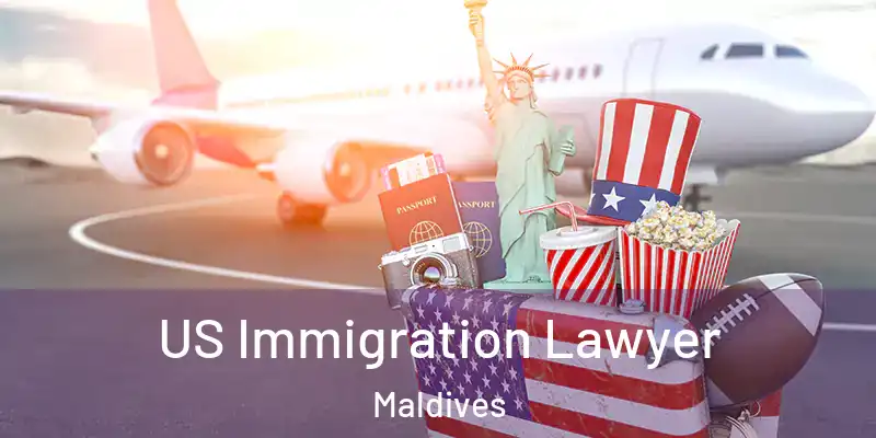  US Immigration Lawyer Maldives
