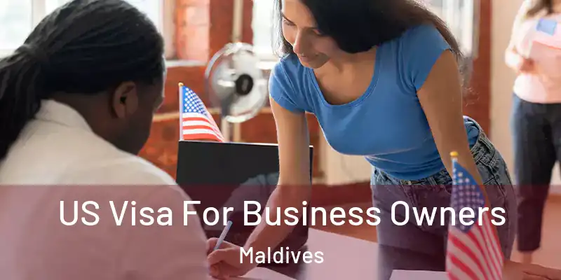  US Visa For Business Owners Maldives