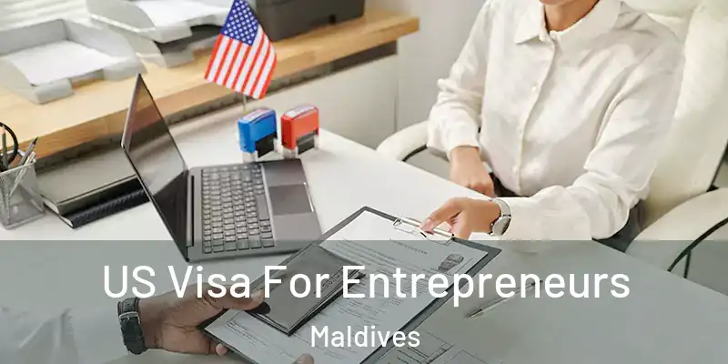  US Visa For Entrepreneurs Maldives