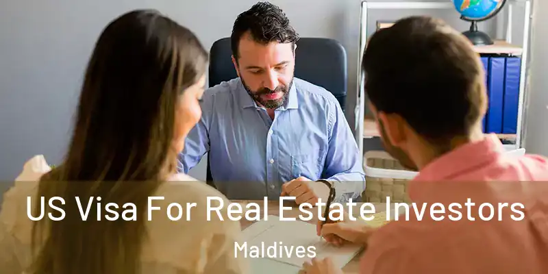  US Visa For Real Estate Investors Maldives