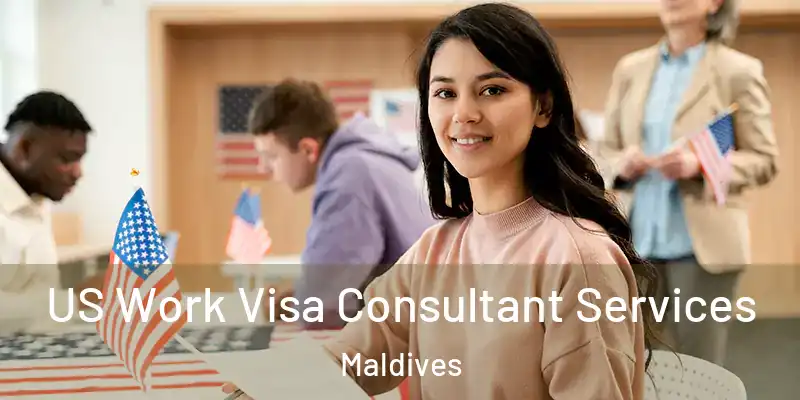  US Work Visa Consultant Services Maldives