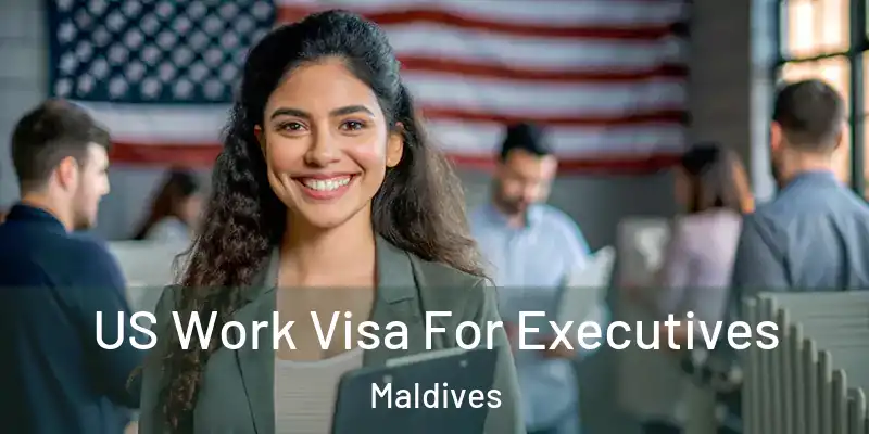  US Work Visa For Executives Maldives