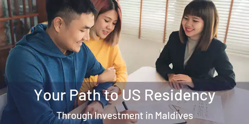  Your Path to US Residency Through Investment in Maldives